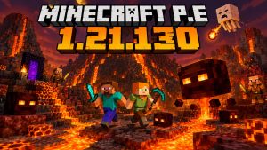 Tải Minecraft PE (Pocket Edition) Phiên Bản 1.21.130 Miễn Phí