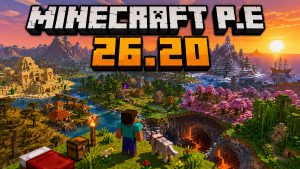 Tải Minecraft PE (Pocket Edition) Phiên Bản 26.20 Miễn Phí