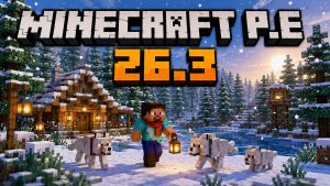 Tải Minecraft PE (Pocket Edition) Phiên Bản 26.3 Miễn Phí